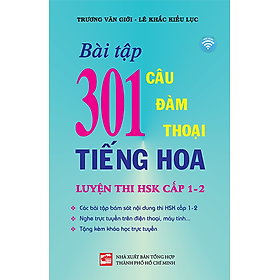 (Tái bản) Bài Tập 301 Câu Đàm Thoại Tiếng Hoa - Luyện Thi HSK Cấp 1-2 (Tặng Kèm Khoá Học Online)