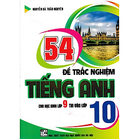 Hình ảnh 54 ĐỀ TRẮC NGHIỆM TIẾNG ANH CHO HỌC SINH LỚP 9 THI VÀO LỚP 10_HA