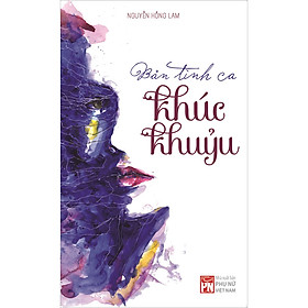 [Download Sách] Bản Tình Ca Khúc Khuỷu