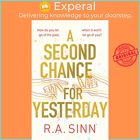 Sách - A Second Chance for Yesterday by R A Sinn (UK edition, hardcover)