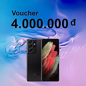 Voucher Đặt Cọc Điện Thoại Samsung Galaxy S21 Ultra (12GB/128GB) - Trị Giá 4,000,000 VNĐ