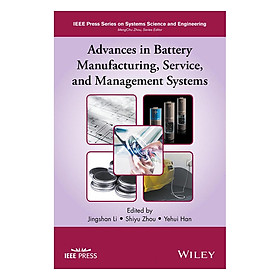 Download sách Advances In Battery Manufacturing, Service, And Management Systems