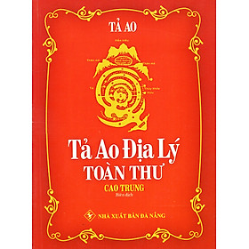 [Download Sách] Tả Ao Địa Lý Toàn Thư (Tái Bản 2020)