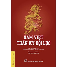 Hình ảnh Nam Việt Thần Kỳ Hội Lục - PGS.TS. Trần Trọng Dương, ThS. Dương Văn Hoàn - (bìa mềm)