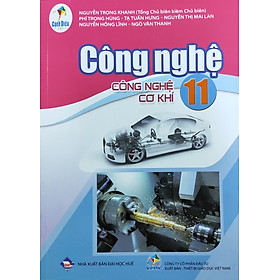 Công nghệ 11 (Công nghệ cơ khí) – Sách Cánh Diều