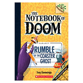 The Notebook Of Doom Book 09: Rumble Of The Coaster Ghost
