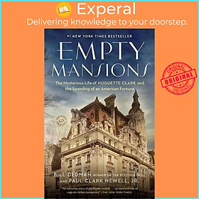 Hình ảnh Sách - Empty Mansions : The Mysterious Story of Huguette Clark and the Loss of On by Bill Dedman (US edition, paperback)