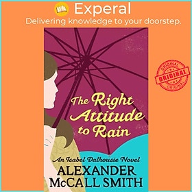 Sách - The Right Attitude To Rain by Alexander McCall Smith (UK edition, paperback)