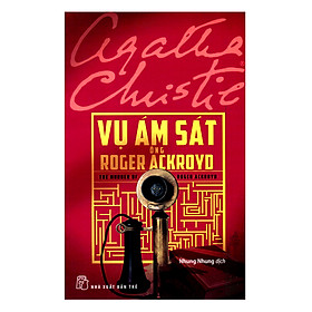 Hình ảnh Agatha Christie - Vụ Ám Sát Ông Roger Ackroyd (Tái Bản)