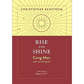 Sách - Rise And Shine - Cung Mọc Nói Gì Về Bạn - AZ Việt Nam