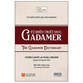 Hình ảnh Sách IRED Books - Từ Điển Triết Học Tây Phương - Từ Điển Triết Học Gadamer (The Gadamer Dictionary) - Chris Lawn, Niall Keane