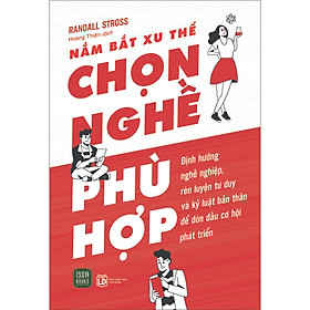 Sách Nắm Bắt Xu Thế - Chọn Nghề Phù Hợp