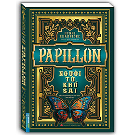 Papillon Người Tù Khổ Sai (Tái bản năm 2023