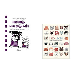 [Download Sách] Combo 2 cuốn sách: Khó khăn như chăn mèo + Chó và mèo dưới lăng kính khoa học