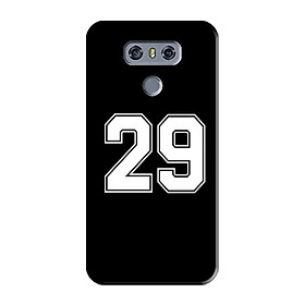 ỐP LƯNG IN SỐ 29 DÀNH CHO LG G6