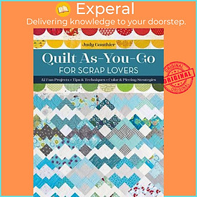 Sách - Quilt As-You-Go for Scrap Lovers : 12 Fun Projects; Tips & Techniques; C by Judy Gauthier (US edition, paperback)