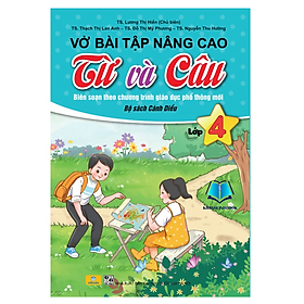 Sách - Vở Bài Tập Nâng Cao Từ Và Câu Lớp 4 - Biên Soạn Theo Chương Trình GDPT Mới (Cánh diều)