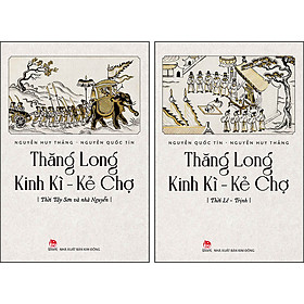 Combo 2 Cuốn Thăng Long Kinh Kì - Kẻ Chợ: Thời Lê Trịnh + Tây Sơn Và Nhà Nguyễn