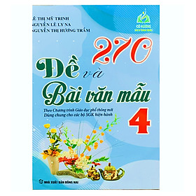 Sách - 270 đề và bài văn mẫu 4 ( theo chương trình GDPT mới ) (BT)