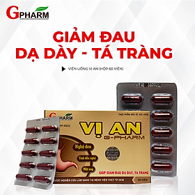 Thực phẩm bảo vệ sức khỏe VỊ AN G-PHARM 60 viên Giúp giảm đau dạ dày/ tá tráng