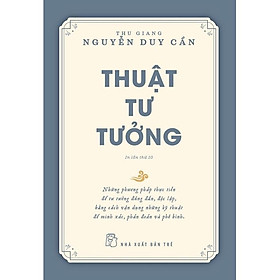 Sách - Thuật Tư Tưởng (Tái Bản)-Thu Giang Nguyễn Duy Cẩn- NXB TRẺ