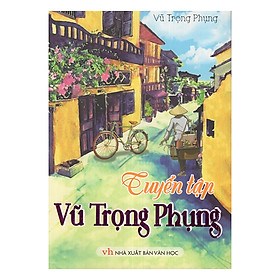 [Download Sách] Tuyển Tập Vũ Trọng Phụng