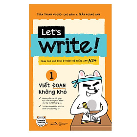 [Tải ebook] Let’s Write! – Viết Đoạn Không Khó (Tập 1 – Cơ Bản) PDF