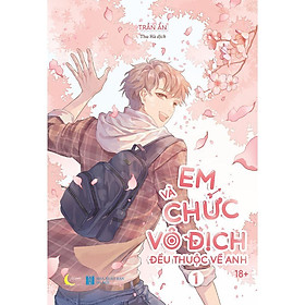 Em Và Chức Vô Địch Đều Thuộc Về Anh - Tập 1 - AZ Việt Nam