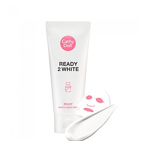 Mặt nạ ủ trắng da Cathy Doll Ready 2 White Milky White Cream Pack 100ml