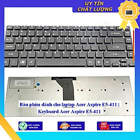 Bàn phím dùng cho laptop Acer Aspire E5-411 | Keyboard Acer Aspire E5-411  - Hàng Nhập Khẩu New Seal