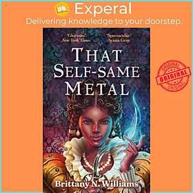 Sách - That Self-Same Metal by Brittany N. WIlliams (UK edition, paperback)
