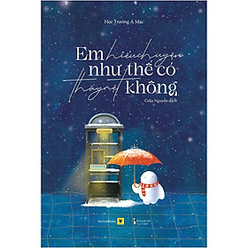 Nơi bán Sách - Em hiểu chuyện như thế thấy có mệt không ( tặng kèm bookmark Sáng Tạo ) - Giá Từ -1đ