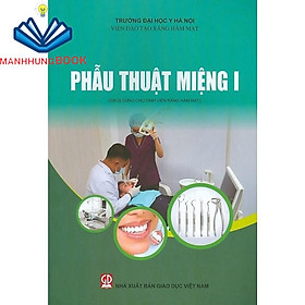 Sách - Phẫu Thuật Miệng I (Sách Dùng Cho Sinh Viên Răng Hàm Mặt)