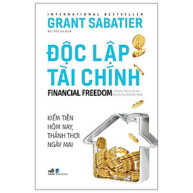 Hình ảnh sách Độc Lập Tài Chính - Financial Freedom - Grant Sabatier
