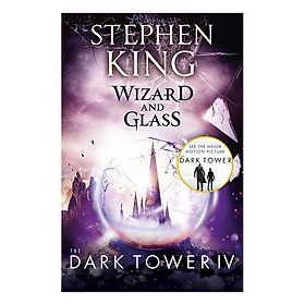 [Download Sách] Stephen King: The Dark Tower IV: Wizard and Glass