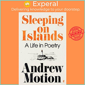 Sách - Sleeping on Islands - A Life in Poetry by Sir Andrew Motion (UK edition, hardcover)