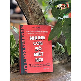 NHỮNG CON SỐ BIẾT NÓI - 71 câu chuyện phơi bày sự thật về thế giới chúng ta đang sống - Vaclav Smil – Trịnh Thu Hằng dịch – AD Việt Nam– NXB Thế Giới (Bìa mềm)