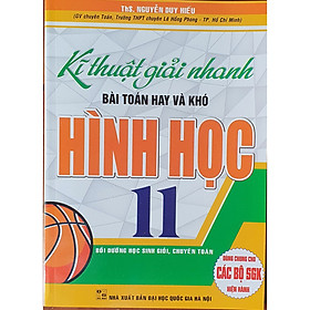 Download sách Kĩ Thuật Giải Nhanh Bài Toán Hay & Khó Hình Học 11