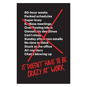It Doesn't Have To Be Crazy At Work