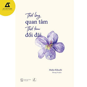 Sách - Thật lòng quan tâm, thật tâm đối đãi