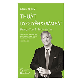 Thuật Ủy Quyền Và Giám Sát (Tái Bản 2018)