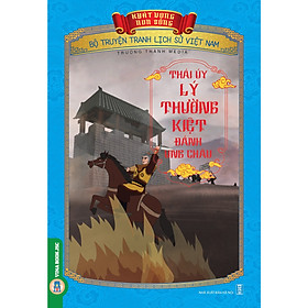 [Download Sách] Bộ Truyện Tranh Lịch Sử Việt Nam - Khát Vọng Non Sông _ Thái Úy Lý Thường Kiệt Đánh Ung Châu