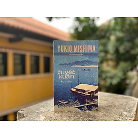 TUYẾT XUÂN - Yukio Mishima – Tao Đàn