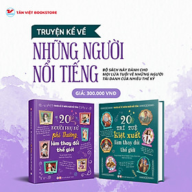 COMBO 2 – Truyện Kể Về Những Người Nổi Tiếng