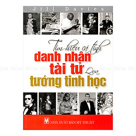 Tìm Hiểu Cá Tính Danh Nhân Tài Tử Qua Tinh Tướng Học