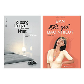 Hình ảnh Combo Sách tư duy - Kỹ năng Sống Ý Nghĩa : Lối Sống Tối Giản Của Người Nhật + Bạn Đắt Giá Bao Nhiêu? (Tặng Kèm Bookmark Green Life)