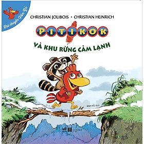 Sách Lại chuyện xóm gà - Pitikok và khu rừng cảm lạnh