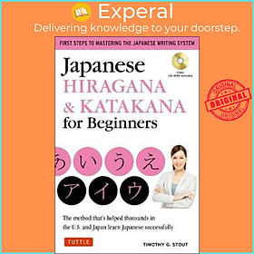 Sách - Japanese Hiragana & Katakana for Beginners : First Steps to Mastering by Timothy G. Stout (US edition, paperback)