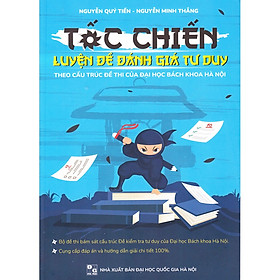 Sách Tốc Chiến Luyện Đề Đánh Giá Tư Duy (Theo cấu trúc đề thi của Đại học Bách Khoa Hà Nội) - BẢN QUYỀN