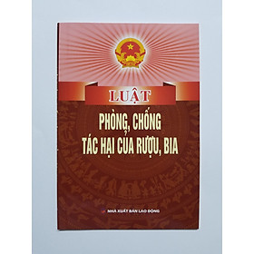 Luật Phòng, Chống Tác Hại Của Rượu, Bia